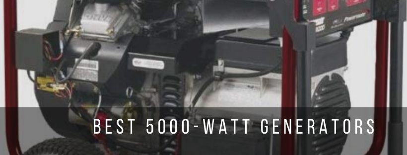 Top 9 best 5000-watt generators