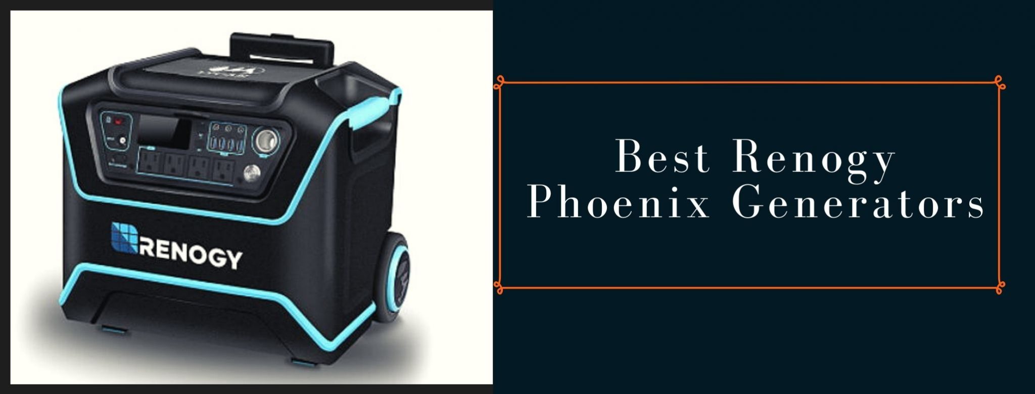 Best Renogy Phoenix Generators in 2023 Reviews