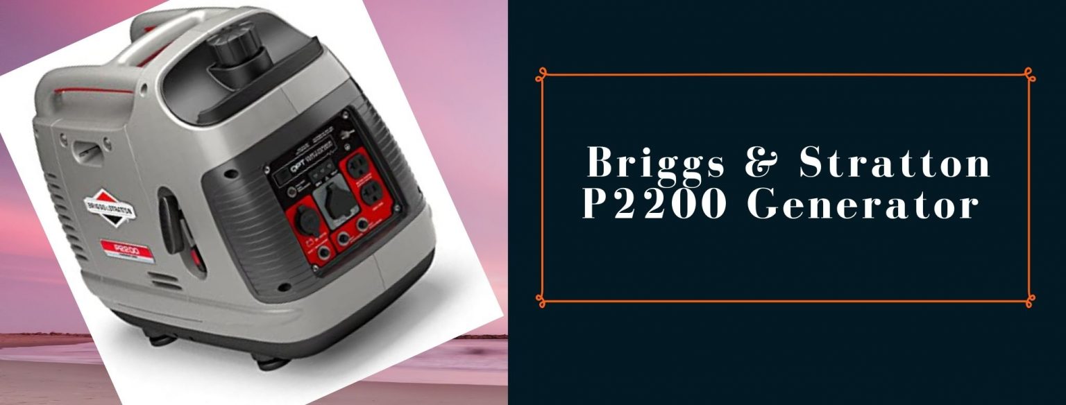 Briggs & Stratton P2200 Portable Generator Review