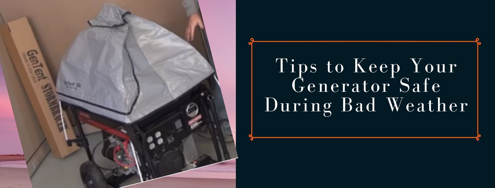 Ways for generator safety during storm, rain and cyclones.