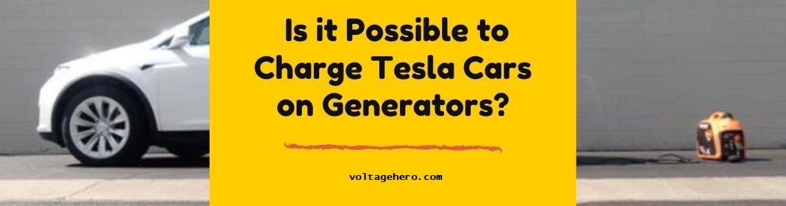 Tips to charge Tesla on portable inverter generator